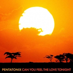 Pentatonix - Can You Feel The Love Tonight